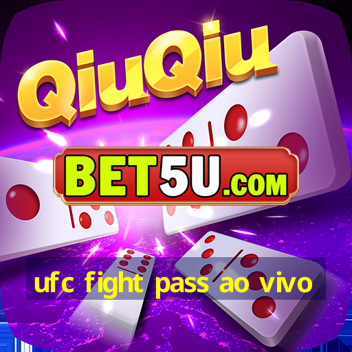 ufc fight pass ao vivo